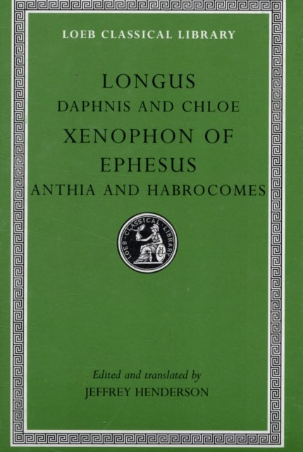 Daphnis and Chloe. Anthia and Habrocomes Henderson) L069