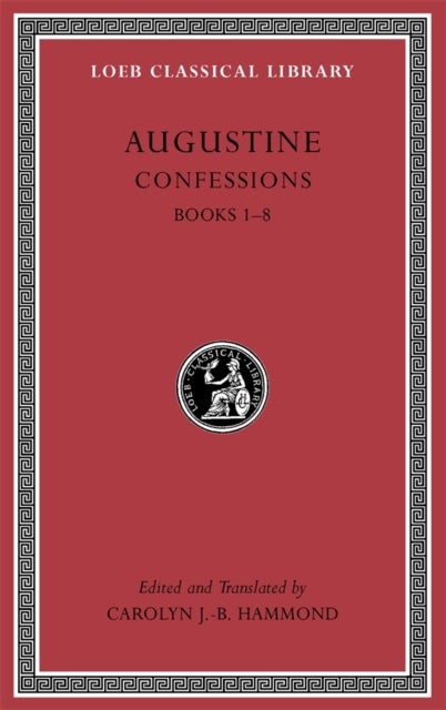 Confessions, Volume I – Books 1–8 - Books 1–8