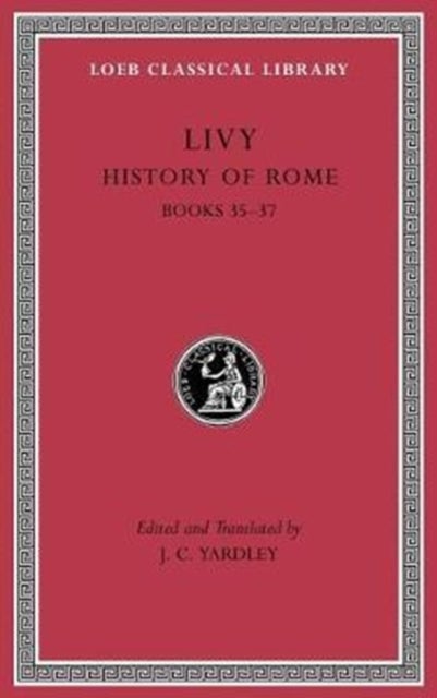 History of Rome, Volume X – Books 35–37 - Books 35–37