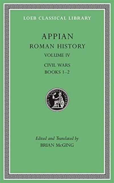 Roman History, Volume IV – Civil Wars, Books 1–2 - Civil Wars, Books 1–2