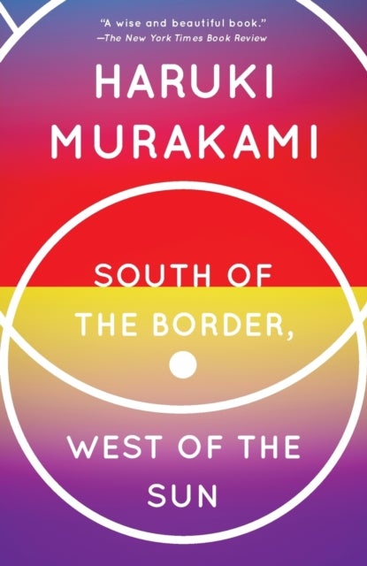South of the Border, West of the Sun - A Novel