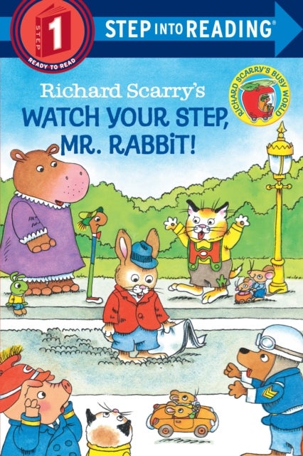 Richard Scarry''s Watch Your Step, Mr. Rabbit!