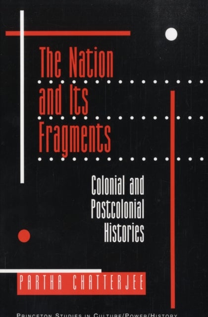 The Nation and Its Fragments – Colonial and Postcolonial Histories