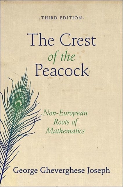 The Crest of the Peacock - Non-European Roots of Mathematics - Third Edition