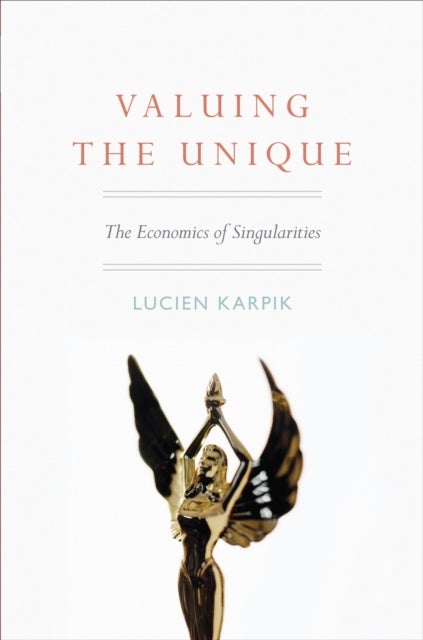 Valuing the Unique - The Economics of Singularities