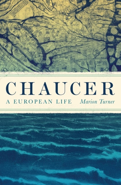 Chaucer – A European Life