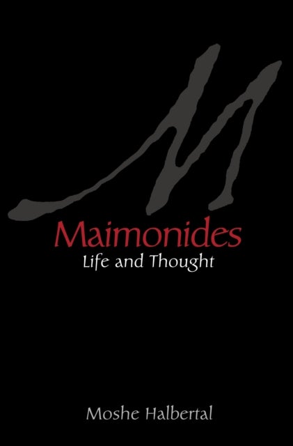 Maimonides – Life and Thought - Life and Thought