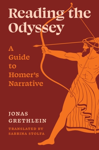 Reading the Odyssey - A Guide to Homer’s Narrative