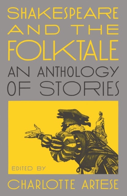 Shakespeare and the Folktale – An Anthology of Stories - An Anthology of Stories