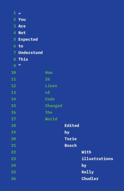"You Are Not Expected to Understand This" - How 26 Lines of Code Changed the World