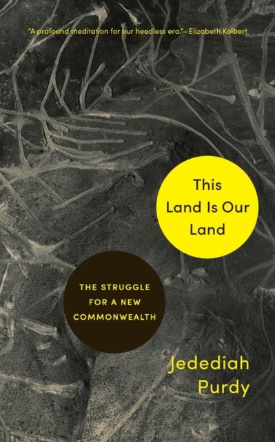 This Land Is Our Land - The Struggle for a New Commonwealth
