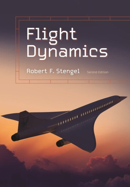 Flight Dynamics – Second Edition - Second Edition