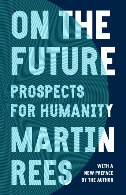 On the Future – Prospects for Humanity - Prospects for Humanity