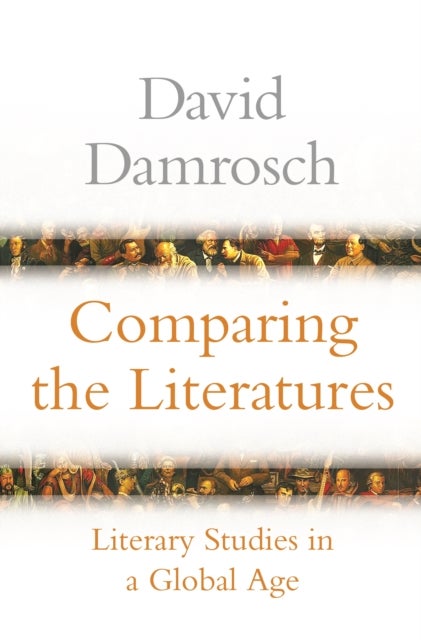 Comparing the Literatures – Literary Studies in a Global Age - Literary Studies in a Global Age