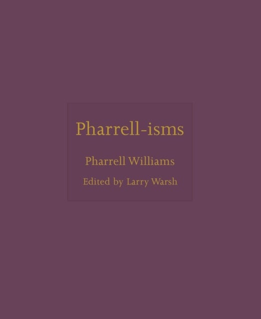 Pharrell–isms