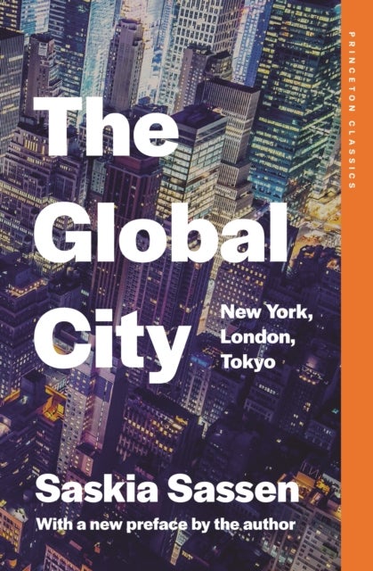 The Global City – New York, London, Tokyo - New York, London, Tokyo