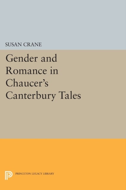 Gender and Romance in Chaucer`s Canterbury Tales