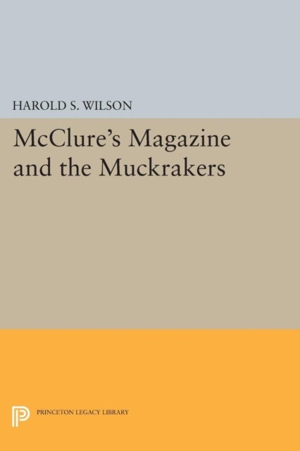 McClure`s Magazine and the Muckrakers
