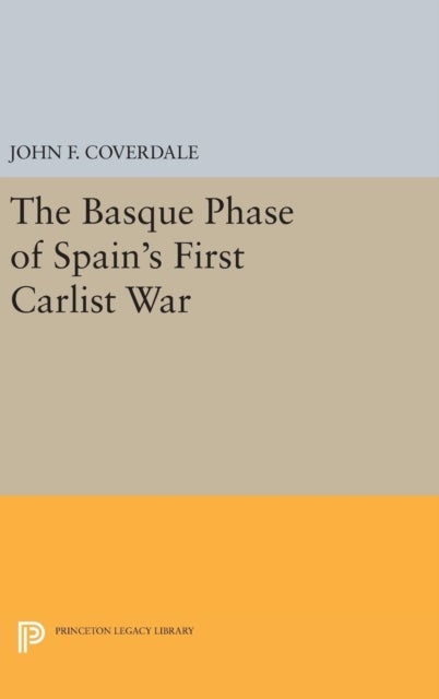 The Basque Phase of Spain`s First Carlist War