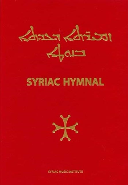 Syriac Hymnal with musical notation - According to the Rite of the Syriac Orthodox Church of Antioch
