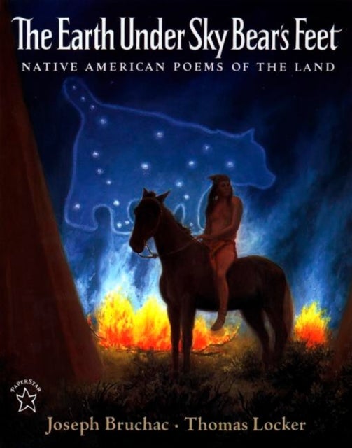 The Earth under Sky Bear's Feet - Native American Poems of the Land