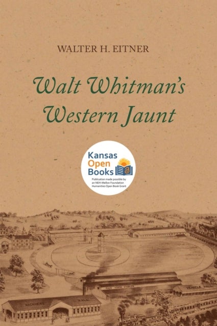 Walt Whitman''s Western Jaunt