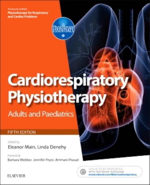 Cardiorespiratory Physiotherapy: Adults and Paediatrics - formerly Physiotherapy for Respiratory and Cardiac Problems