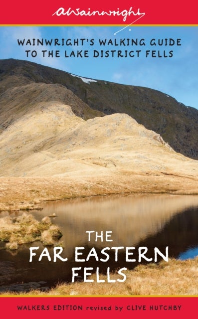 The Far Eastern Fells (Walkers Edition) - Wainwright's Walking Guide to the Lake District Fells Book 2