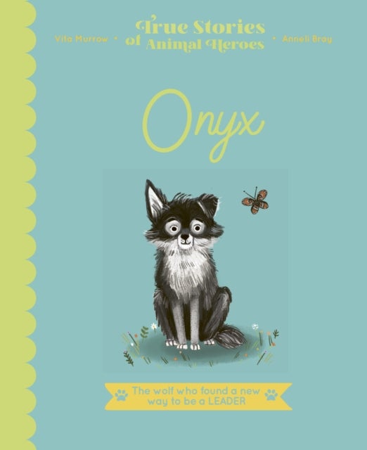 Onyx - The Wolf Who Found a New Way to be a Leader