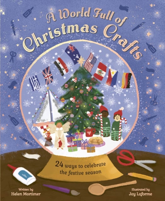 A World Full of Christmas Crafts - 24 ways to celebrate the festive season