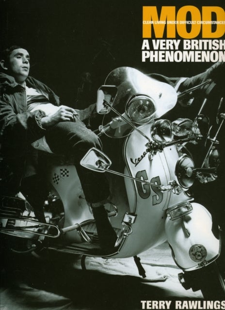 Mod: Clean Living Under Very Difficult Circimstances - A Very British Phenomenon