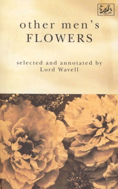 Other Men's Flowers - An Anthology of Poetry