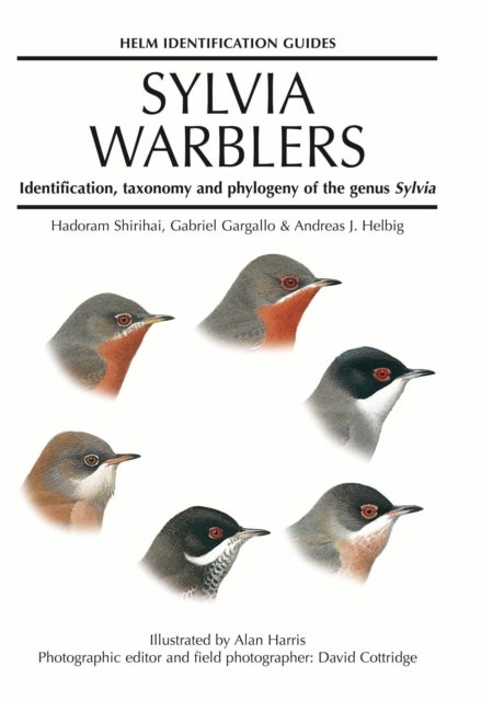 Sylvia Warblers - Identification, taxonomy and phylogeny of the genus Sylvia