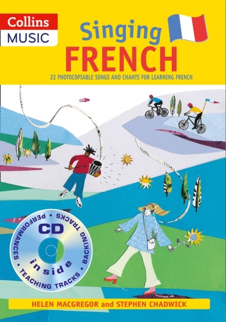 SINGING LANGUAGES FRENCH - 22 Photocopiable Songs and Chants for Learning French