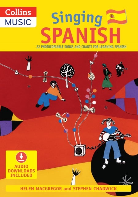 Singing Spanish (Book + Download) - 22 Photocopiable songs and chants for learning Spanish