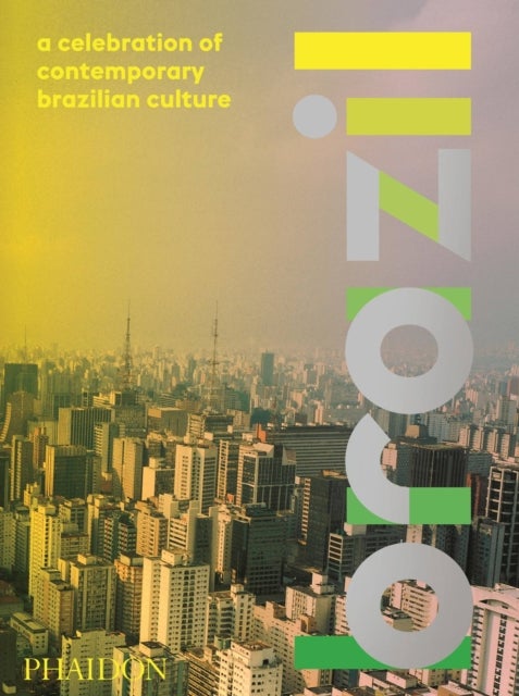 Brazil - A Celebration of Contemporary Brazilian Culture