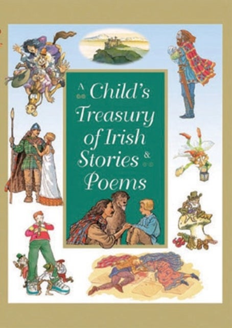 A Child''s Treasury of Irish Stories and Poems