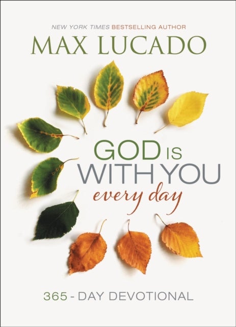 God Is With You Every Day - Daily Devotions of Hope and Comfort for When Life Feels Uncertain (A 365-Day Devotional)