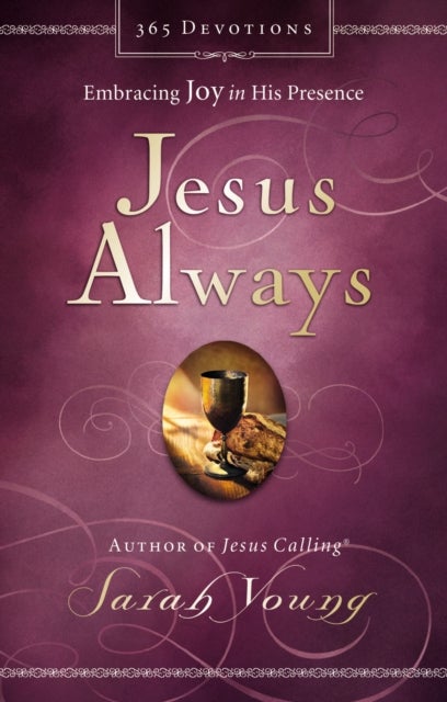 Jesus Always, Padded Hardcover, with Scripture References - Embracing Joy in His Presence (A 365-Day Devotional)