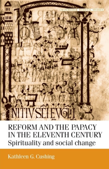 Reform and the papacy in the eleventh century - Spirituality and Social Change
