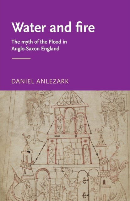 Water and fire - The Myth of the Flood in Anglo-Saxon England