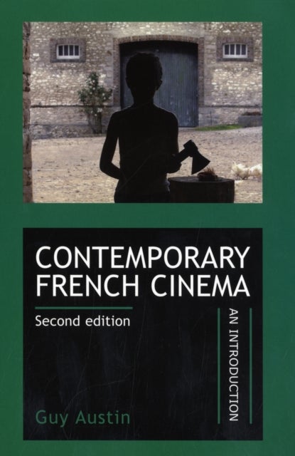 Contemporary French cinema - An Introduction (Revised Edition)