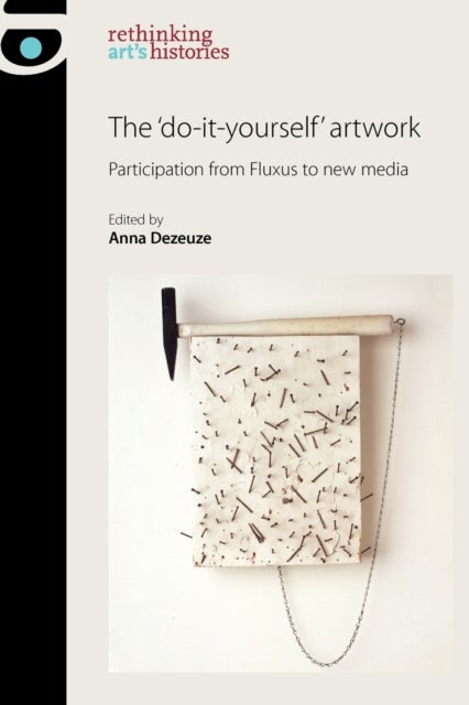 The 'do-it-yourself' artwork - Participation from Fluxus to New Media