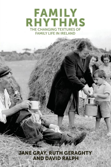 Family rhythms - The changing textures of family life in Ireland