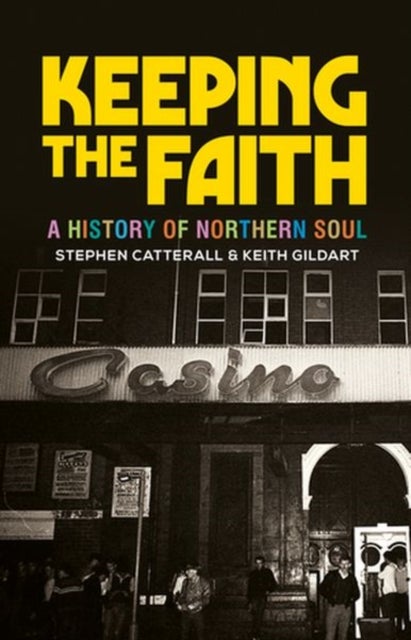 Keeping the faith - A History of Northern Soul