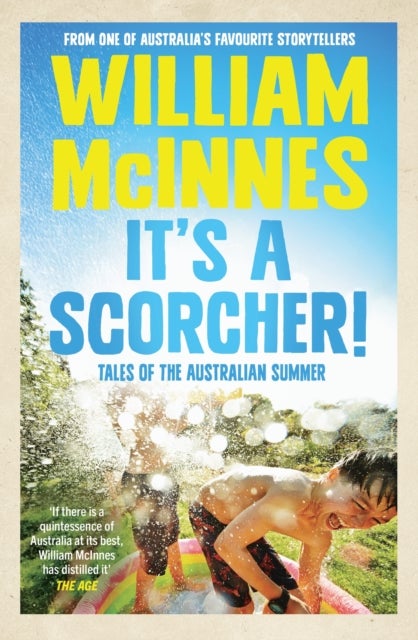 It's a Scorcher! - Tales of the Australian summer