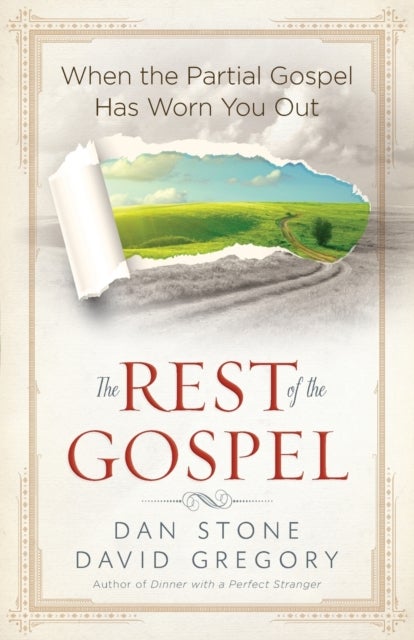 The Rest of the Gospel - When the Partial Gospel Has Worn You Out