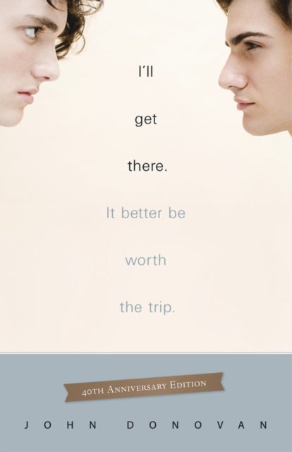 I'll Get There. It Better Be Worth The Trip. - 40th Anniversary Edition