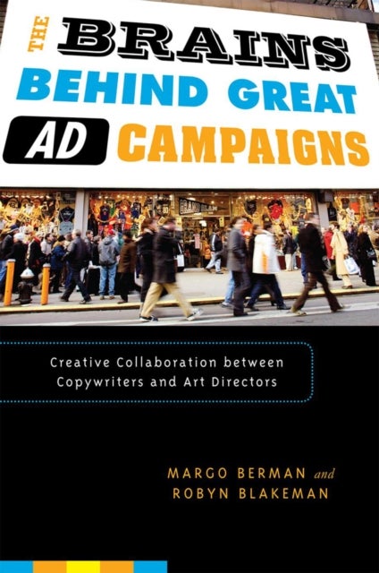 The Brains Behind Great Ad Campaigns - Creative Collaboration Between Copywriters and Art Directors
