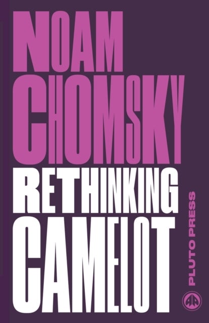 Rethinking Camelot – JFK, the Vietnam War, and U.S. Political Culture